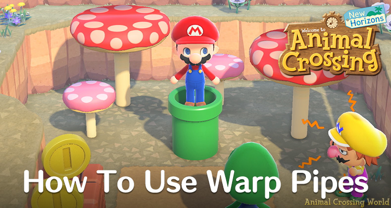 casual Pollinate Laughter How To Use Mario Warp Pipes: Teleport Mechanics & Restrictions in Animal  Crossing: New Horizons (ACNH) Guides - Animal Crossing World