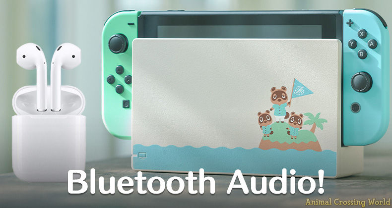 Fremmedgørelse Tigge Kompatibel med Nintendo Switch Update Adds Bluetooth Audio Support, Use AirPods & More  With Animal Crossing: New Horizons - Animal Crossing World